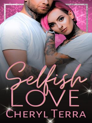 cover image of Selfish Love